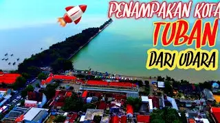 nge Drone Kota Tuban | Melihat Keindahan Kota Dari Udara