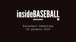 Inside Baseball 287 - Adwent #20