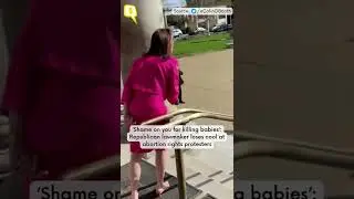 &lsquo;Shame on You for Killing Babies&rsquo;: Republican Lawmaker Loses Cool at Abortion Rights Protesters