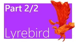 Lyrebird Origami Tutorial ( Satoshi Kamiya ) | Part 2/2