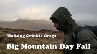 Hiking the  Wainwrights. Getting lost on top of Crinkle Crags. A big mountain day failure.