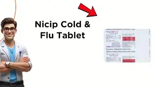 Nicip Cold & Flu Tablet Uses | Side Effects & Dosage