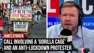James O'Brien's bizarre call with an anti-lockdown protester | LBC