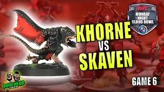 Khorne vs Skaven | Bonehead Championship &ndash; Game 6 | Monday Night Blood Bowl