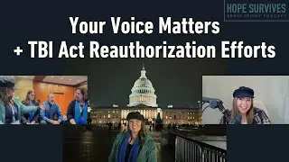 Your Voice Matters + TBI Act Reauthorization Efforts | with Cristabelle Braden