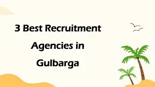3 Best Recruitment agencies in Gulbarga, Karnataka 2025 | Employment agencies