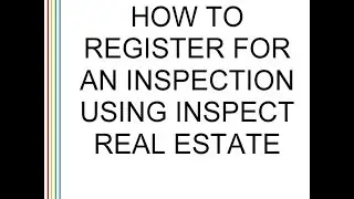How To Register For An Inspection Using Inspect Real Estate