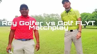 Golf FLYT vs Roy Golfer - Intense Matchplay!!!