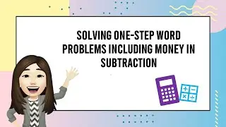 Solving One Step Word Problems Including Money in Subtraction Using AGONA Method