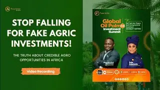 Stop Falling for Fake Agric Investments | The Truth About Credible Agro Opportunities in Africa
