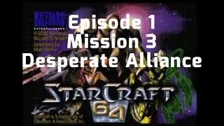 Starcraft Missions E1M03 Desperate Alliance