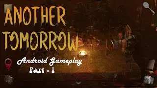 Another Tomorrow-Android Walkthrough Gameplay Part 1| West Coast Firefly