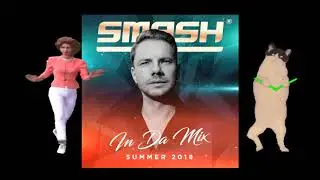 DJ SMASH MIX SUMMER 2018
