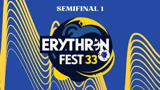 ERYTHRON FEST 33 - SEMIFINAL 1