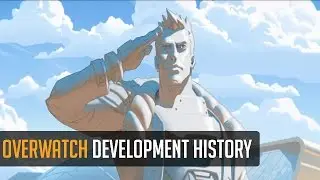 History Of The Overwatch Development Thus Far
