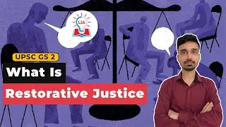 What is Restorative Justice? | Origin, Need & Significance Explained | UPSC GS Paper 2 | Legacy IAS