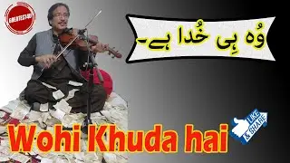 Wohi Khuda hai|| Ustad Raees Ahmed Khan Violinist||Greatest4u