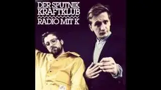 Kraftklub - Frauen Vorm Radio [SPUTNIK: Radio mit K]