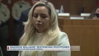 Madison Williams&rsquo; sentencing postponed, judge says she&rsquo;s eligible for probation