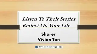 Listen To Their Stories, Reflect On Your Life  (Vivian Tan)