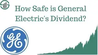 How Safe is General Electric's Dividend?