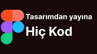 Tasarımdan yayına - Kod yüzü bile görmeden siteni yayına al -  No Code Figma Sites
