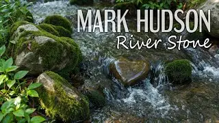 Mark Hudson - River Stone (2025) (Official Audio)
