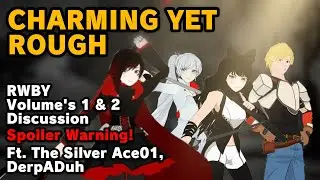Lavicast RWBY Volume 1 and 2 Discussion Feat TheSilverAce01 and Derpaduh