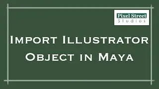 Import Illustrator Object (Maya 2012)