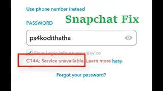 Как исправить проблему с недоступностью службы C14A при входе в Snapchat