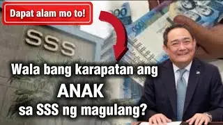 ✅ANAK - WALA BANG KARAPATAN SA SSS NG MAGULANG? ALAMIN NATIN!
