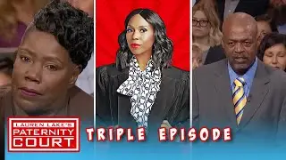 High School Sweethearts Are Not Forever (Triple Episode) | Paternity Court