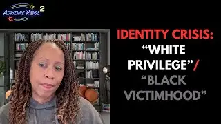 'White Privilege,' 'Black Victimhood,' and the Identity Crisis Sparking the Debate
