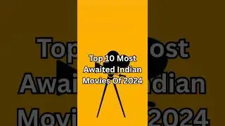 Top 10Most Awaited Indian Movies Of 2024#top10 #trendingnow#pushpa2#devara #kalki2898#indiancinema