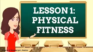 P.E. 8 | LESSON 1 | PHYSICAL FITNESS | FIRST QUARTER