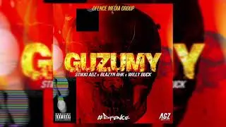 Stikki AGZ & Blazyn Ahk ft. Willy Buck - Guzumy (Deadly medley)