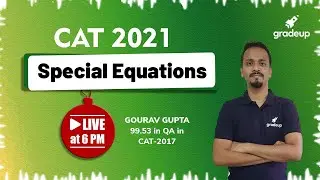 Special Equations | Quant | CAT 2021 | Gourav Gupta | Gradeup