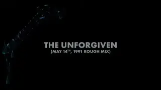 Metallica: The Unforgiven (May 14th, 1991 Rough Mix) (Audio Preview)