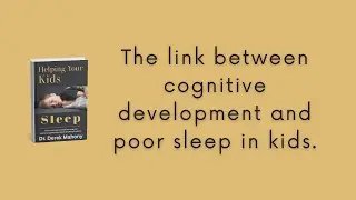 The link between cognitive development and poor sleep in kids
