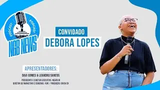 NGB NEWS PARA CRISTO I DEBORA LOPES