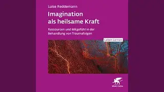 Kapitel 100 - Imagination als heilsame Kraft