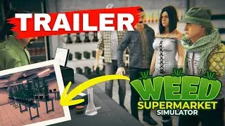 Weed Supermarket Simulator  - Announcement Trailer