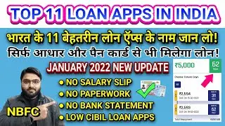 TOP 11 LOAN APPS IN INDIA | JANUARY 2022 | INSTANT PERSONAL LOAN APPS WITHOUT INCOME PROOF |100%NBFC