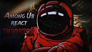 Among Us react Impostor || Gacha react || 🇧🇷 🇺🇸 🇪🇸