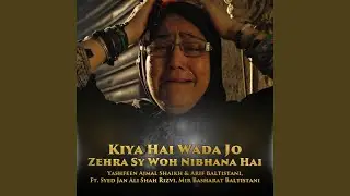 Kiya Hai Wada Jo Zehra Sy Woh Nibhana Hai