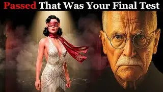 You See This Because You PASSED the Final Test – Carl Jung’s Secret That Could Change Your Life