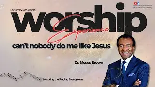 Praise & Worship | Dr. Moses Brown | 01.10.26