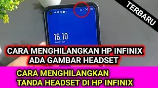 cara menghilangkan hp infinix ada gambar headset , cara menghilangkan tanda headset di hp infinix