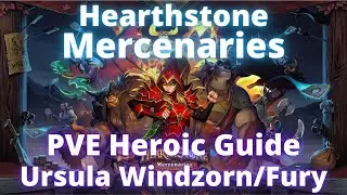 Hearthstone Mercenaries PVE Heroic Guide: Ursula Windzorn/Windfury