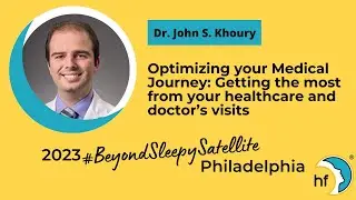 Optimizing your Medical Journey - Dr. John S. Khoury